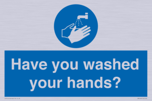 Have you washed your hands?